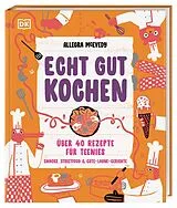 Fester Einband Echt gut kochen von Allegra McEvedy