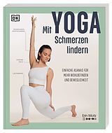Kartonierter Einband Mit Yoga Schmerzen lindern von Erin Motz