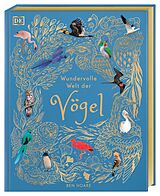 Fester Einband Wundervolle Welt der Vögel von Ben Hoare