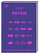 Fester Einband SIMPLY. Physik von Jack Challoner, Hilary Lamb, Giles Sparrow