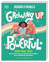 Kartonierter Einband Rebel Girls - das Original. Growing up powerful: Alles über Geld von Alexa von Tobel
