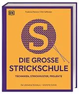 Fester Einband Die große Strickschule von Frederica Patmore, Vikki Haffenden