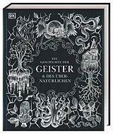 Fester Einband Die Geschichte der Geister & des Übernatürlichen von Ben Gazur, Ted Hand, Sam Hirst
