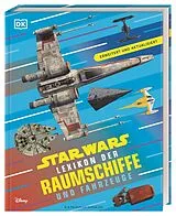 Fester Einband Star Wars Lexikon der Raumschiffe und Fahrzeuge von Brandon Wainerdi