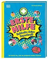 Fester Einband Erste Hilfe - Entdecke deine Superkraft von Punam Krishan