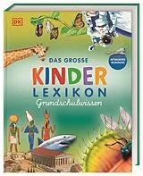 Fester Einband Das große Kinderlexikon Grundschulwissen von Philip Steele, Barbara Taylor, Deborah Chancellor