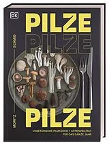 Fester Einband Pilze, Pilze, Pilze von Moritz Schmid
