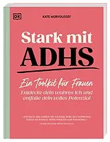 Kartonierter Einband Stark mit ADHS - ein Toolkit für Frauen von Kate Moryoussef