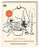 Fester Einband Something from Nothing von Alison Roman