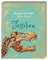 Fester Einband Wundervolle Welt - Kleine Schätze. Fossilien von Dean Lomax
