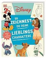 Kartonierter Einband Disney. So zeichnest du deine Lieblingscharaktere von 