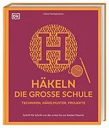 Fester Einband Häkeln die große Schule von Claire Montgomerie