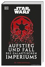 Kartonierter Einband Star Wars Aufstieg und Fall des Galaktischen Imperiums von Chris Kempshall