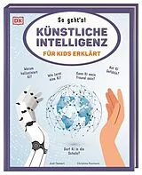 Fester Einband Künstliche Intelligenz für Kids erklärt: So geht's! von Axel Täubert, Christine Paxmann