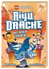 Fester Einband LEGO® NINJAGO® Riyu der Drache Das Ninja-Training von Matt Piper, LEGO Stories