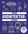 E-Book (epub) Big Ideas. Das Architektur-Buch von Jon Astbury, Pamela Buxton, Jonathan Glamcey