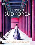 E-Book (epub) Typisch Südkorea von Ann Babe, Chuyun Oh, Vivian Song