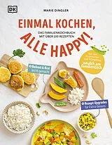 E-Book (epub) Einmal kochen, alle happy! von Marie Dingler