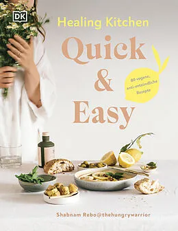 E-Book (epub) Healing Kitchen - Quick & Easy: von Shabnam Rebo