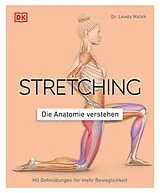 E-Book (epub) Stretching - Die Anatomie verstehen von Dr. Leada Malek