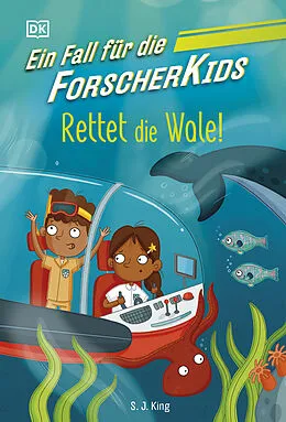 E-Book (epub) Ein Fall für die Forscher-Kids 1. Rettet die Wale! von S. J. King