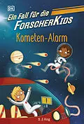 E-Book (epub) Ein Fall für die Forscher-Kids 2. Kometen-Alarm von S. J. King