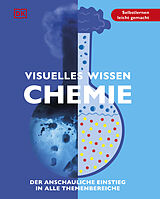 E-Book (epub) Visuelles Wissen. Chemie von Nigel Saunders, Iain Brand, Kat Day