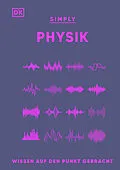 E-Book (epub) SIMPLY. Physik von Hilary Lamb, Giles Sparrow, Jack Challoner