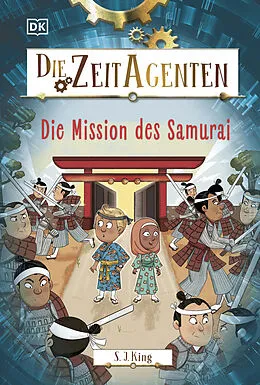 E-Book (epub) Die Zeit-Agenten 6. Die Mission des Samurai von S. J. King
