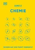 E-Book (epub) Simply Chemie von Rebecca Mileham, Andy Extance, Kat Day