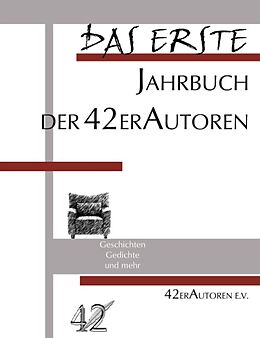 Kartonierter Einband Das Erste Jahrbuch der 42er Autoren von 