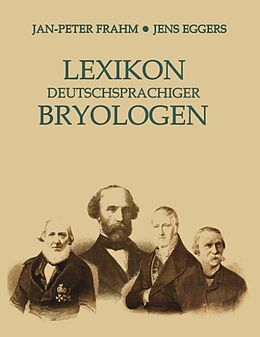 Kartonierter Einband Lexikon deutschsprachiger Bryologen von Jan P Frahm, Jens Eggers