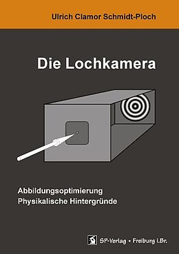 Kartonierter Einband Die Lochkamera von Ulrich C Schmidt-Ploch