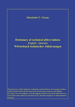 Kartonierter Einband Wörterbuch technischer Abkürzungen von Alexander C Huzau