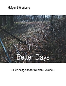 Kartonierter Einband Better Days von Holger Stürenburg