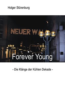 Kartonierter Einband Forever Young von Holger Stürenburg