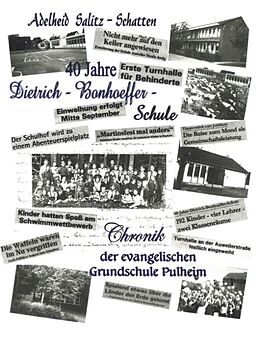 Kartonierter Einband 40 Jahre Dietrich-Bonhoeffer-Schule von Adelheid Salitz-Schatten