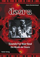 Kartonierter Einband The Doors - Sounds for your Soul - Die Musik der Doors von Heinz Gerstenmeyer