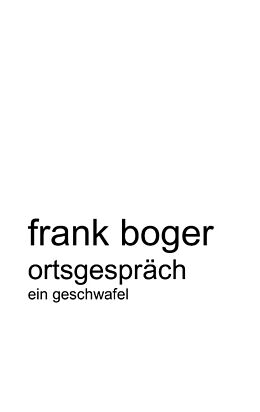 Kartonierter Einband Ortsgespräch von Frank Boger