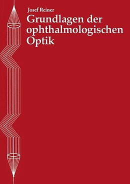 Kartonierter Einband Grundlagen der Ophthalmologischen Optik von Josef Reiner