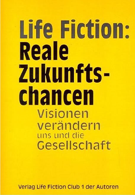 Life Fiction: Reale Zukunftschancen