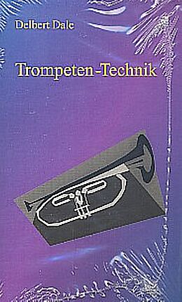 Kartonierter Einband Trompeten Technik von Delbert A Dale