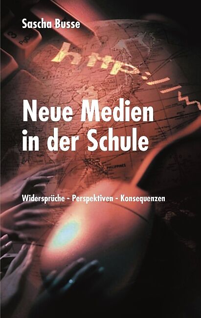 Neue Medien in der Schule