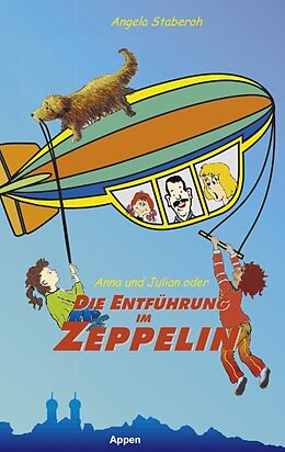 Kartonierter Einband Anna und Julian oder die Entführung im Zeppelin von Angela Staberoh