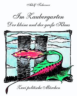 Kartonierter Einband Im Zaubergarten - der kleine und der grosse Klaus von Adolf Tscherner