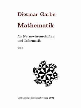Fester Einband Mathematik für Naturwissenschaften und Informatik Teil I von Dietmar Garbe
