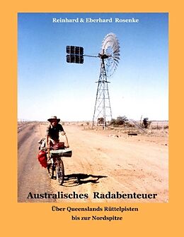 Kartonierter Einband Australisches Radabenteuer von Eberhard Rosenke, Reinhard Rosenke