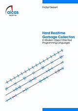 Kartonierter Einband Hard Realtime Garbage Collection in Modern Object Oriented Programming Languages von Fridtjof Siebert