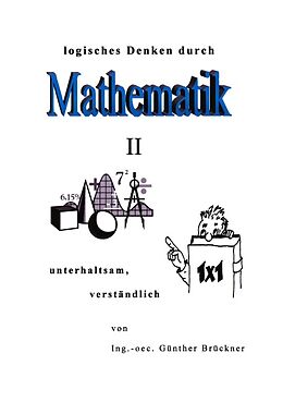 Kartonierter Einband Logisches Denken durch Mathematik, II von Günther Brückner
