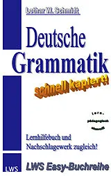 Kartonierter Einband Deutsche Grammatik - schnell kapiert! von Lothar W. Schmidt